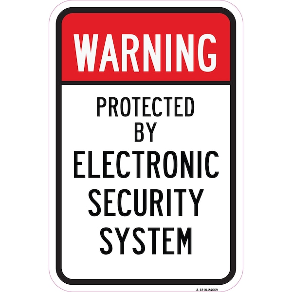 Warning Protected By Electronic Security System Si Aluminum, 18" H, A-1824-24669